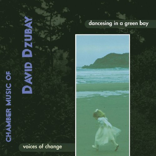 Cover for Voices of Chance · Dancesing in a Green Bay: Dzubay (CD) (2003)