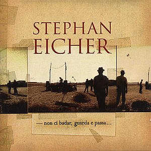 Cover for Stephan Eicher · Non Ci Badar Guarda et Passa (CD) (2008)