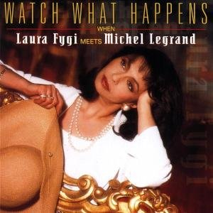 Cover for Fygi Laura · Watch What Happens (CD) (2005)