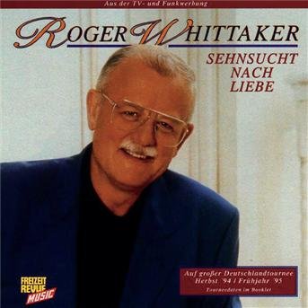 Cover for Roger Whittaker · Sehnsucht Nach Liebe (CD)