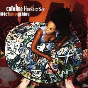 Cover for Caroline Henderson · Metamorphing (CD) (1998)
