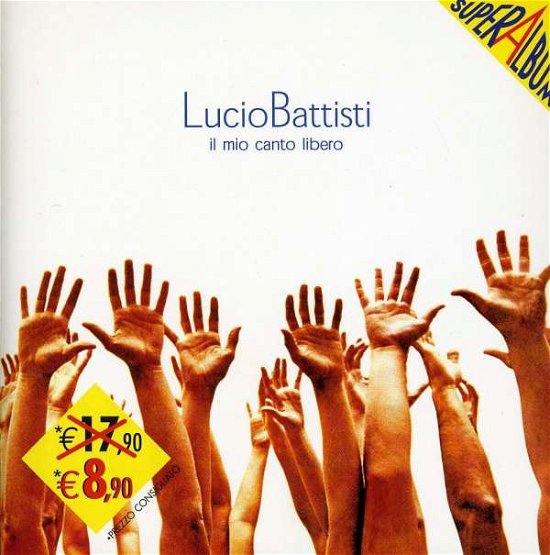Cover for Lucio Battisti  · Lucio Battisti - Il Mio Canto Libero (CD)
