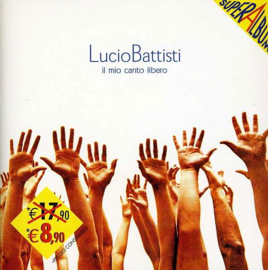 Lucio Battisti - Il Mio Canto Libero - Lucio Battisti  - Music -  - 0743219584823 - 