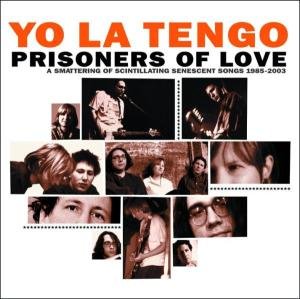 Cover for Yo La Tengo · Prisoners Of Love (CD) (2005)