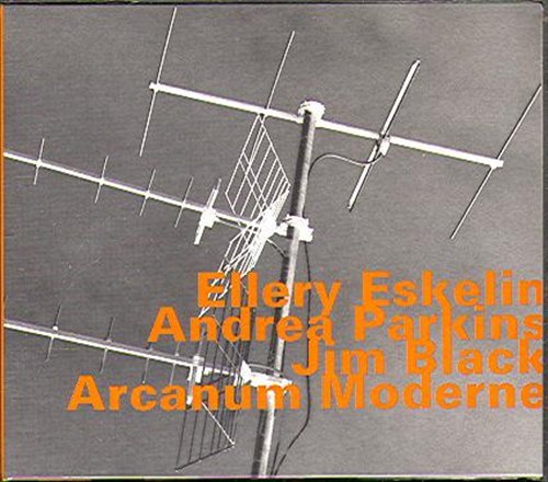 Cover for Ellery Eskelin · Parkins / Black/ Arcanum Moderne (CD) (2003)