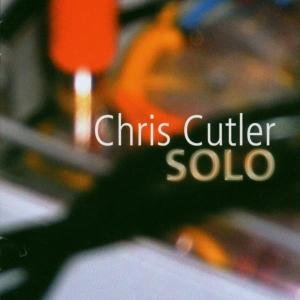 Cover for Chris Cutler · Solo (CD) (2003)