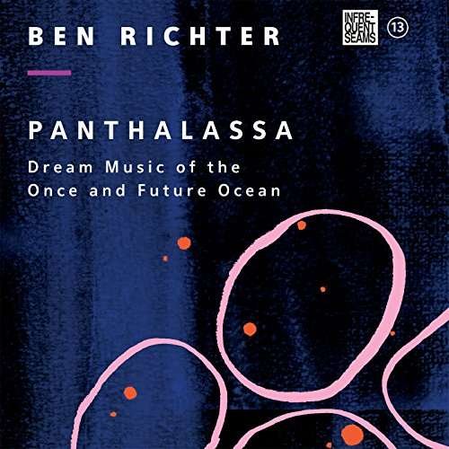 Ben Richter · Panthalassa: Dream Music Of The Once And Future Ocean (CD) (2017)
