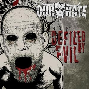 Defiled by Evil - Our Hate - Música - SLIPTRICK RECORDS - 0760137371823 - 10 de julho de 2020