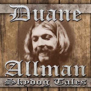 Cover for Duane Allman · Skydog Tales (CD) (2016)