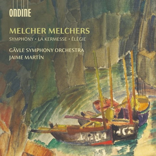 Cover for Jaime Martin · Melcher Melchers: La Kermesse - Elegie, Op. 15 - Symphony (CD) (2023)