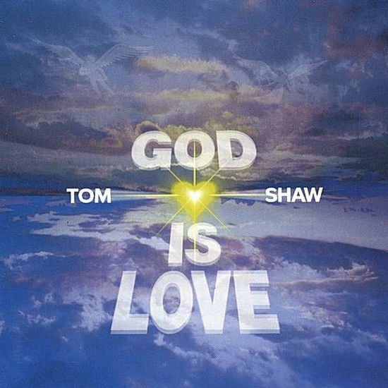 Cover for Tom Shaw · God is Love (CD) (2001)