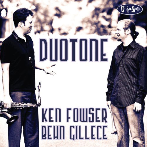 Cover for Fowser,ken / Gillece,behn · Duotone (CD) (2011)