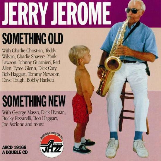 Something Old Something New - Jerry Jerome - Música - ARBORS - 0780941116823 - 25 de novembro de 1997