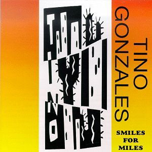 Cover for Tino Gonzales · Smiles for Miles (CD) (2005)