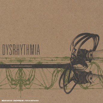 Cover for Dysrhythmia · Barriers and Passages (CD) (2006)