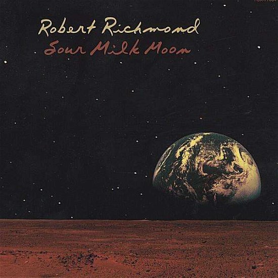 Sour Milk Moon - Robert Richmond - Musik - CDB - 0783707908823 - 25. maj 2004