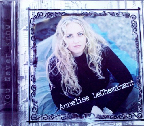 Cover for Annelise Lecheminant · You Never Know (CD) (2004)
