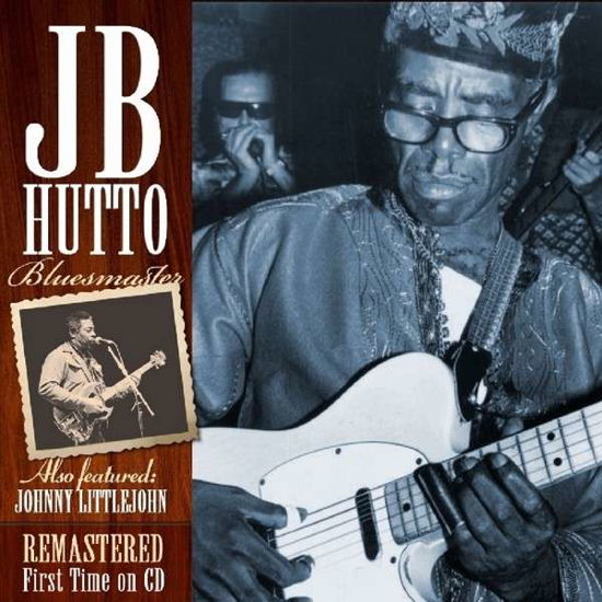 Cover for J.b. Hutto · Bluesmaster - the Lost Tapes (CD) [Remastered edition] (2015)