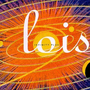 Cover for Lois · Infinity Plus (CD) (1996)