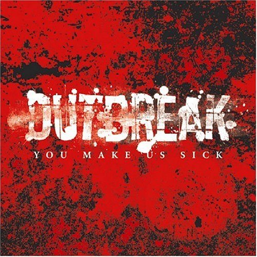 Cover for Outbreak · You Make Us Sick (CD) (2004)