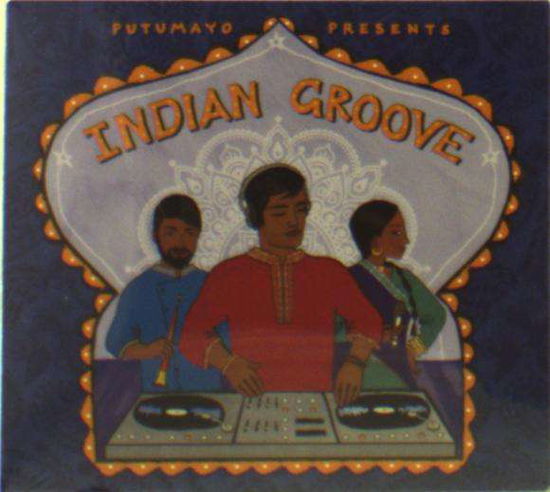 Indian Groove - Putumayo Presents - Music - WORLD MUSIC - 0790248036823 - October 5, 2017