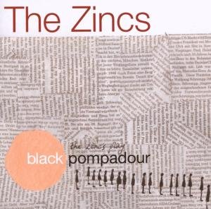 Cover for Zincs · Black Pompadour (CD) (2007)