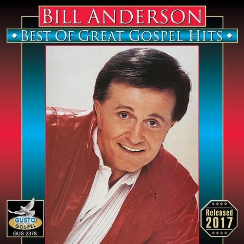 Cover for Bill Anderson · Best of Great Gospel Hits (CD) (2017)