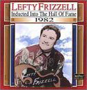 Country Music Hall of Fame 1982 - Lefty Frizzell - Música - GUSTO - 0792014381823 - 16 de noviembre de 1999