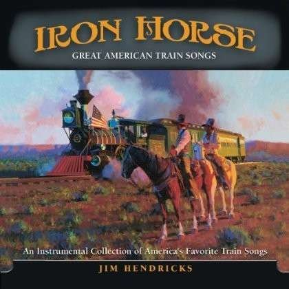 Cover for Hendricks Jim · Hendricks Jim-iron Horse: an Instr (CD) (2013)