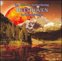 Cover for Ultimate Most Relaxing Beethoven in Universe · Ultimate Most Relaxing Beethoven in Universe-v/a (CD) (2007)