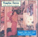 Cover for Sheppard / Tallis / Desprez / Bryd / White · Compline with Anthems &amp; Motets (CD) (1995)