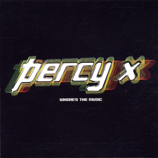 Percy X · Where's the Music (CD) (2002)