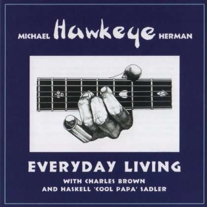 Cover for Hawkeye Herman · Everyday Living (CD) (2010)