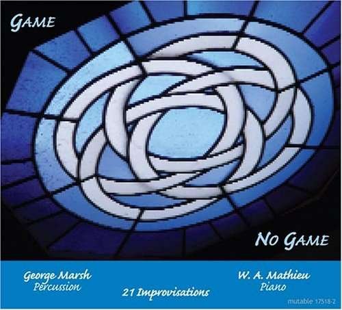Cover for George &amp; W.A. Mathieu Marsh · George &amp; W.A. Mathieu Marsh - Game / No Game (CD) (2005)