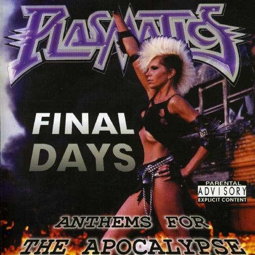 Cover for Plasmatics · Final Days Nthems for Mthe Apocalypse (CD) (2003)