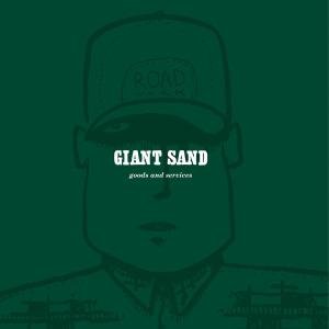 Cover for Giant Sand · Goods And Services (CD) (2011)