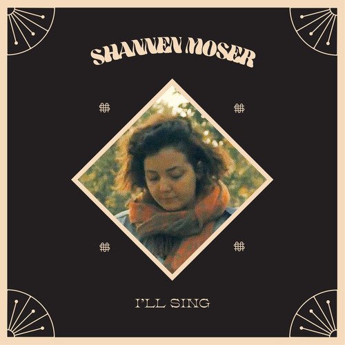 Shannen Moser · I'll Sing (LP) (2018)