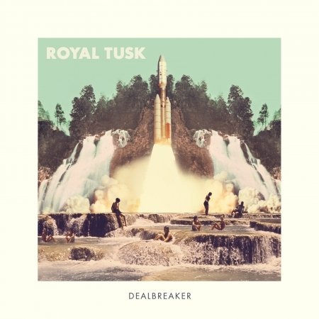 Cover for Royal Tusk · Dealbreaker (CD) (2016)