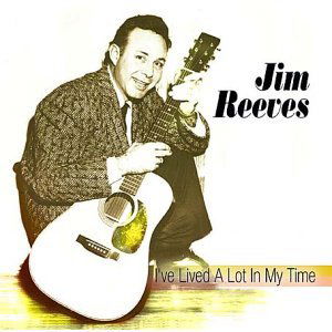 Cover for Jim Reeves · I've Lived A Lot In My Ti (CD) (2003)