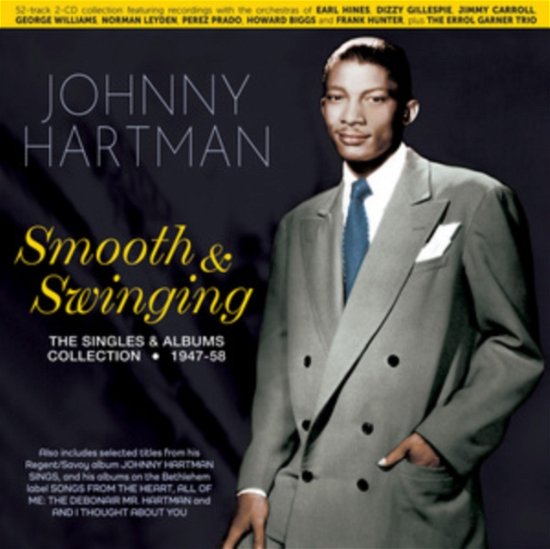 Johnny Hartman · Smooth & Swinging: The Singles & Albums Collection1947-58 (CD) (2023)