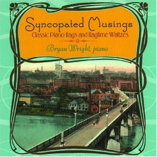 Syncopated Musings - Classic Piano Rags & Ragtime - Bryan Wright - Musik - Rivermont - 0825346148823 - 15. April 2014