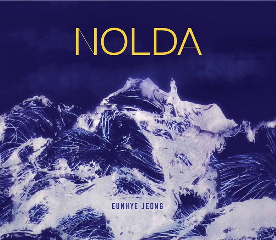 Nolda - Eunhye Jeong - Music - ESP-DISK - 0825481506823 - September 24, 2021