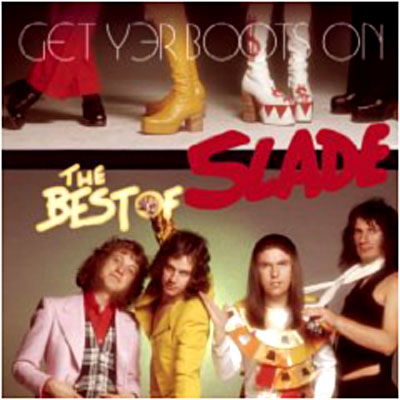 Get Yer Boots On: the Best of Slade - Slade - Musik - SHOUT FACTORY - 0826663400823 - 23. März 2004