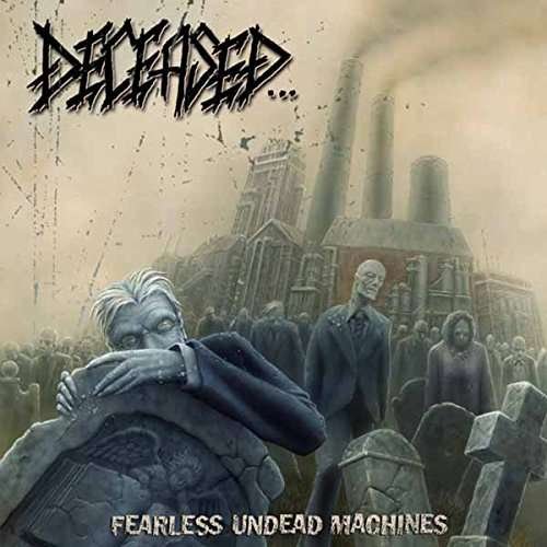 Cover for Deceased · Fearless Undead Machines (LP) (2017)