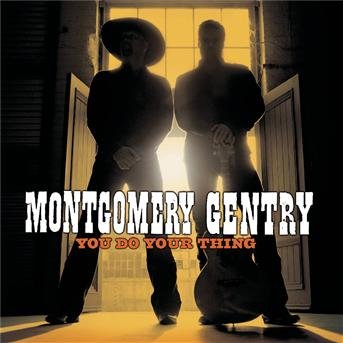 Cover for Montgomery Gentry · You Do Your Thing (CD) (2004)