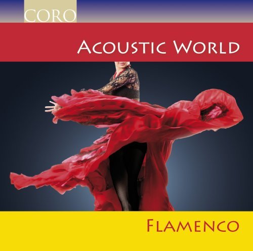 Acoustic World-flamenco - Gastor / Dominguez / Losada Brothers,the/+ - Musik - Coro - 0828021606823 - 22. maj 2009