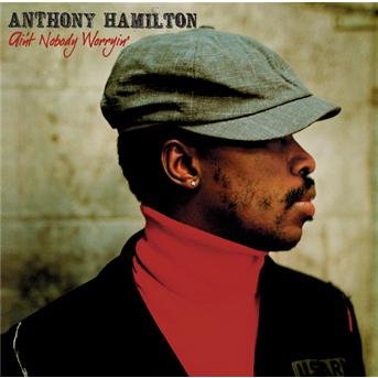 Cover for Anthony Hamilton · Ain't Nobody Worrying (CD)
