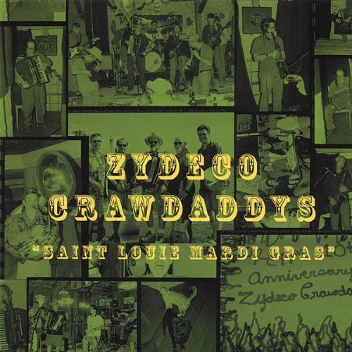 Cover for Zydeco Crawdaddys · Saint Louie Mardi Gras (CD) (2007)