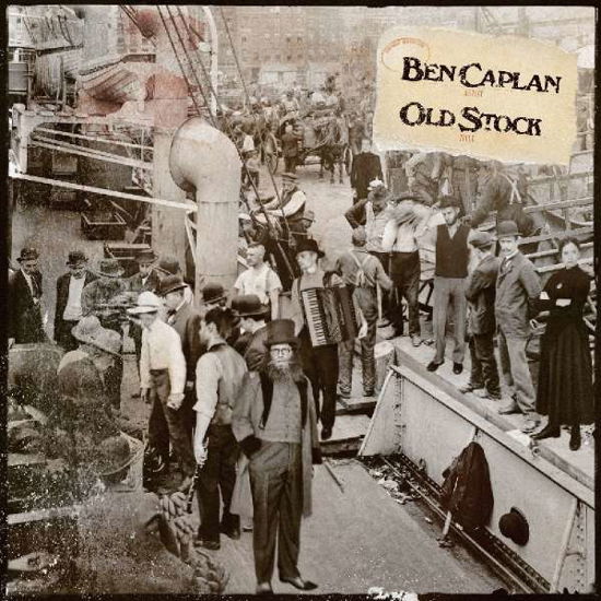 Old Stock - Ben Caplan - Musik - POP - 0860427002823 - 15. juni 2018