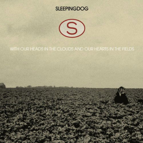 With Our Heads in Clouds & Our Hearts in Fields - Sleepingdog - Musikk - GIZEH - 0880319507823 - 26. april 2011